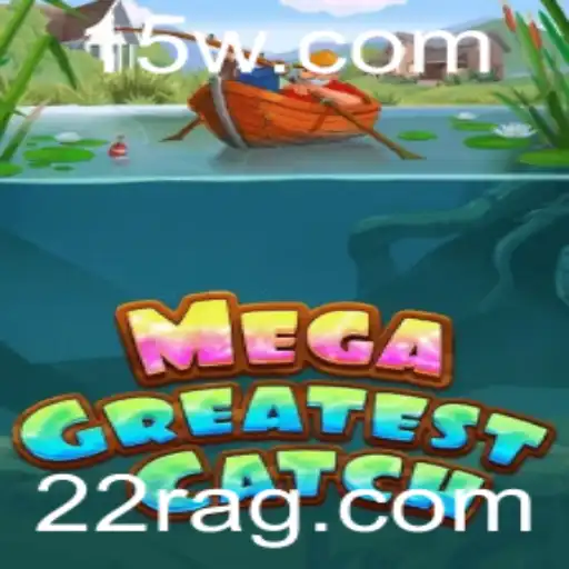 Descubra o Universo de MegaGreatestCatch no 22Rbet
